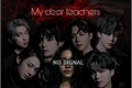 História: My dear teachers - MDT - (Imagine BTS)