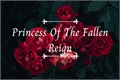 História: Princess Of The Fallen Reign