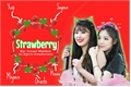 História: Strawberry (Soshu-Shujin) (Soqi-Yuyeon) (2Mi) (G) I-dle