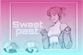 História: Sweet past