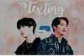 História: Texting; Minsung