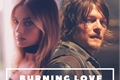 História: Burning Love (Daryl Dixon) (Hiatus)