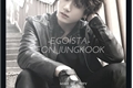 História: Ego&#237;sta - Jeon Jungkook - bts