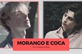 História: Morango e Coca- Solangelo
