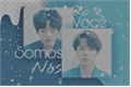 História: N&#227;o &#233; voc&#234;, somos n&#243;s! - Jikook