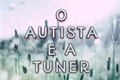 História: O AUTISTA E A TUNER