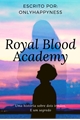 História: Royal Blood Academy