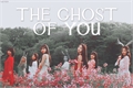 História: The Ghost Of You
