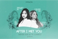 História: After I Met You - Hyewon