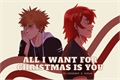 História: All I Want For Christmas Is You