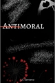 História: Antimoral