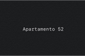 História: Apartamento 52
