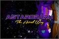 História: Astaroraru: The Astral Way