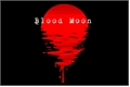 História: Blood Moon