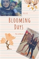 História: Blooming Days