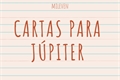 História: Cartas para J&#250;piter. - Mileven