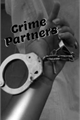 História: Crime Partners - Melwood