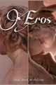 História: Eros (REESCRITA)