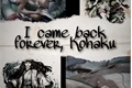 História: I came back forever, Kohaku