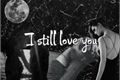 História: I still love you - Dramione