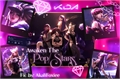 História: KDA: Awaken the PopStars ( HIATUS)