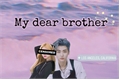 História: My dear brother-Na Jaemin (Nct)