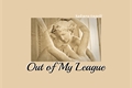 História: Out of My League