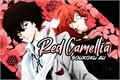 História: Red Camellia