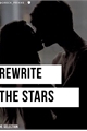 História: Rewrite The Stars