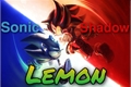 História: Sonic e Shadow: Lemon
