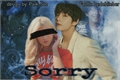 História: Sorry - Kim Taehyung