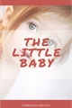 História: The Little Baby