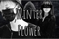 História: Winter Flower - Imagine Min Yoongi