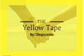 História: Yellow Tape
