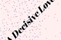 História: A decisive love (Yaoi)