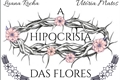 História: A Hipocrisia das flores