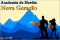 História: Academia de Her&#243;is: Nova Gera&#231;&#227;o (Interativo)