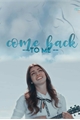 História: Come back to me - Binuel