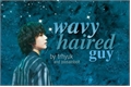 História: Wavy Haired Guy - 2Won