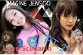 História: IMAGINE JENSOO - Love Scenario