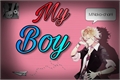História: My Boy (Yaoi) - Imagine Kou Mukami!