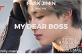 História: PARK JIMIN-My Dear Boss