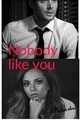 História: Nobody like you