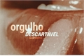 História: Orgulho descart&#225;vel