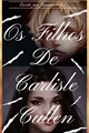 História: Os Filhos De Carlisle Cullen