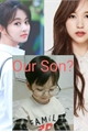 História: Our Son?... (Mitzu, Saida, Namo and Sohyo).