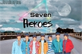 História: Seven heroes