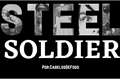História: Steel Soldier