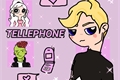 História: TELLEPHONE &quot;M&#225;scara Virtual&quot; - Powerpuff Girls