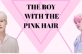 História: The boy with the pink hair (Yoonmin one shot)